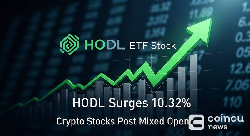 HODL ETF开盘暴涨10.32% 比特币价格走势与情绪背离引关注