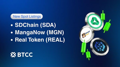 BTCC上线SDA、MGN与REALTOKEN现货交易对