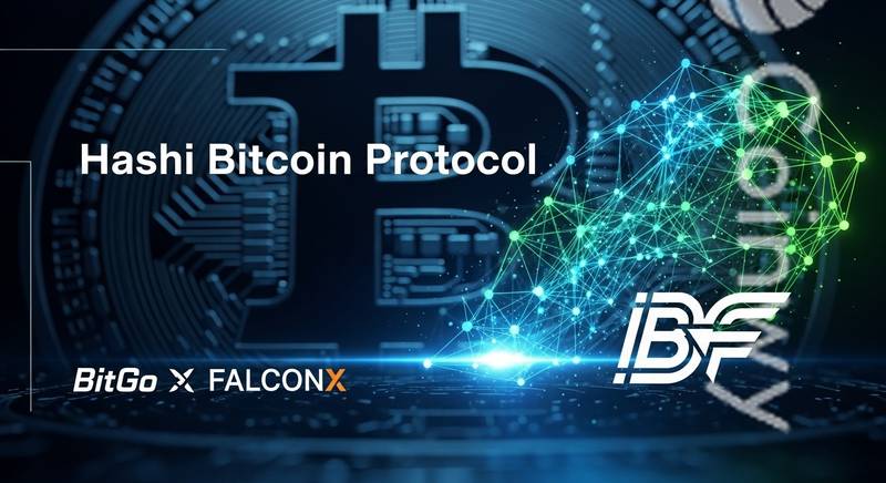 Hashi协议布局比特币金融基建 机构参与或成关键突破点