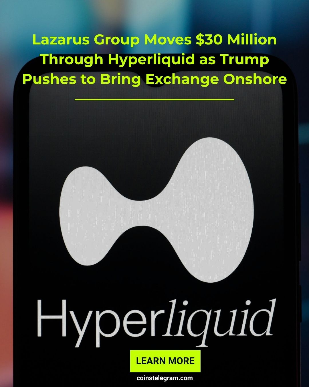 拉撒路集团通过Hyperliquid转移3000万美元，特朗普推动将交易所迁回国内